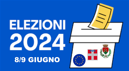 Elezioni Europee - Regionali - Amministrative 8/9 giugno 2024